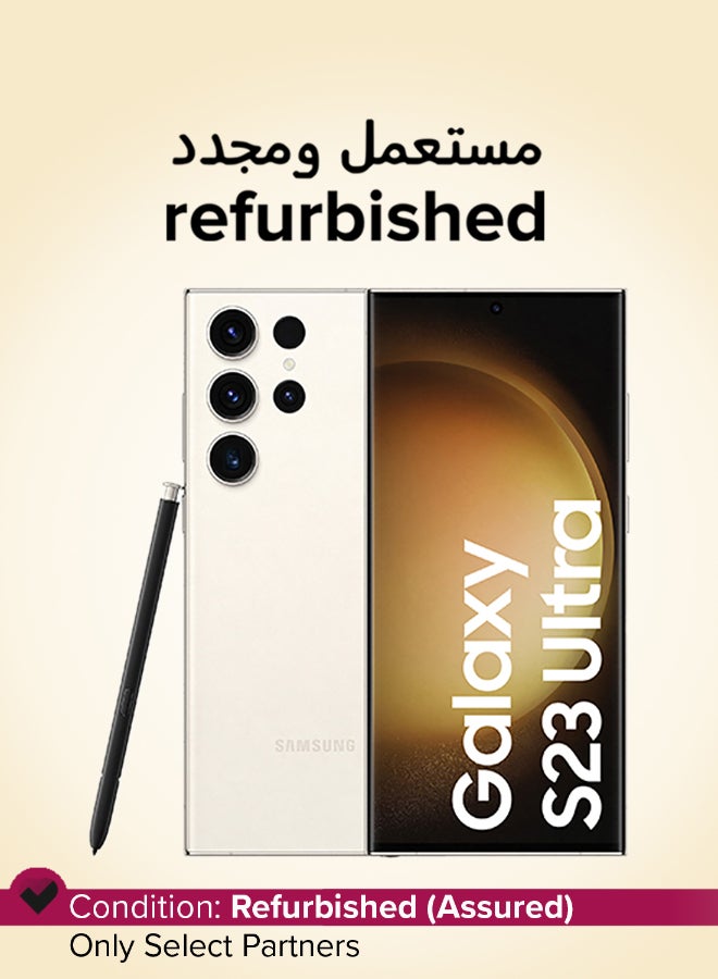 Refurbished - Galaxy S23 Ultra 5G Dual SIM Cream 8GB RAM 256GB - International Version