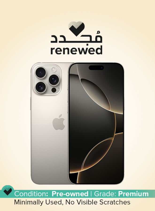 Renewed - iPhone 16 Pro Max 512GB Natural Titanium 5G With Facetime - Middle East Version