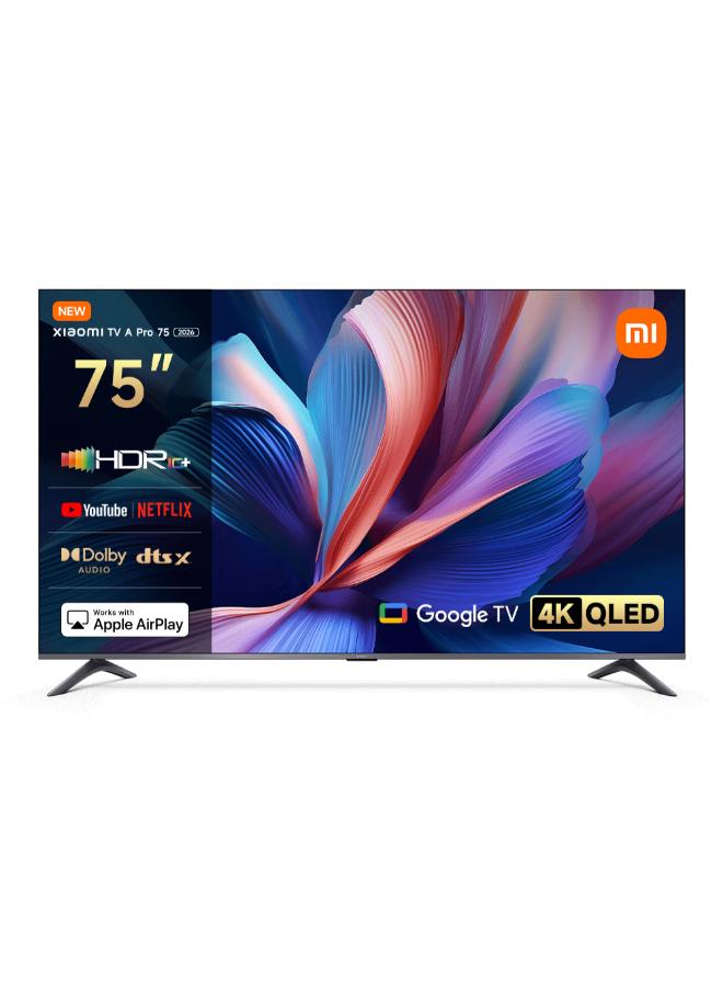 تلفاز A Pro 75" 2026 | تلفاز جوجل | شاشه 4K QLED | صوت دولبي، DTS-X، وDTS Virtual:X | تشطيب معدني فاخر | جهاز تحكم عن بعد بلوتوث 360°